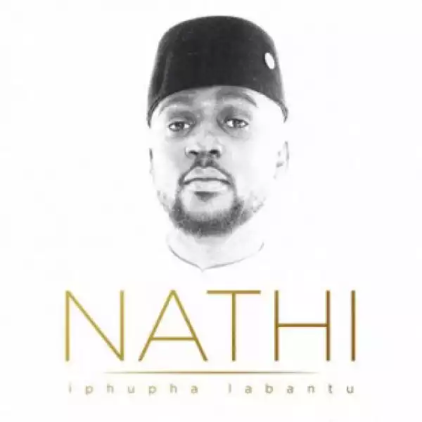 Nathi - Indlela